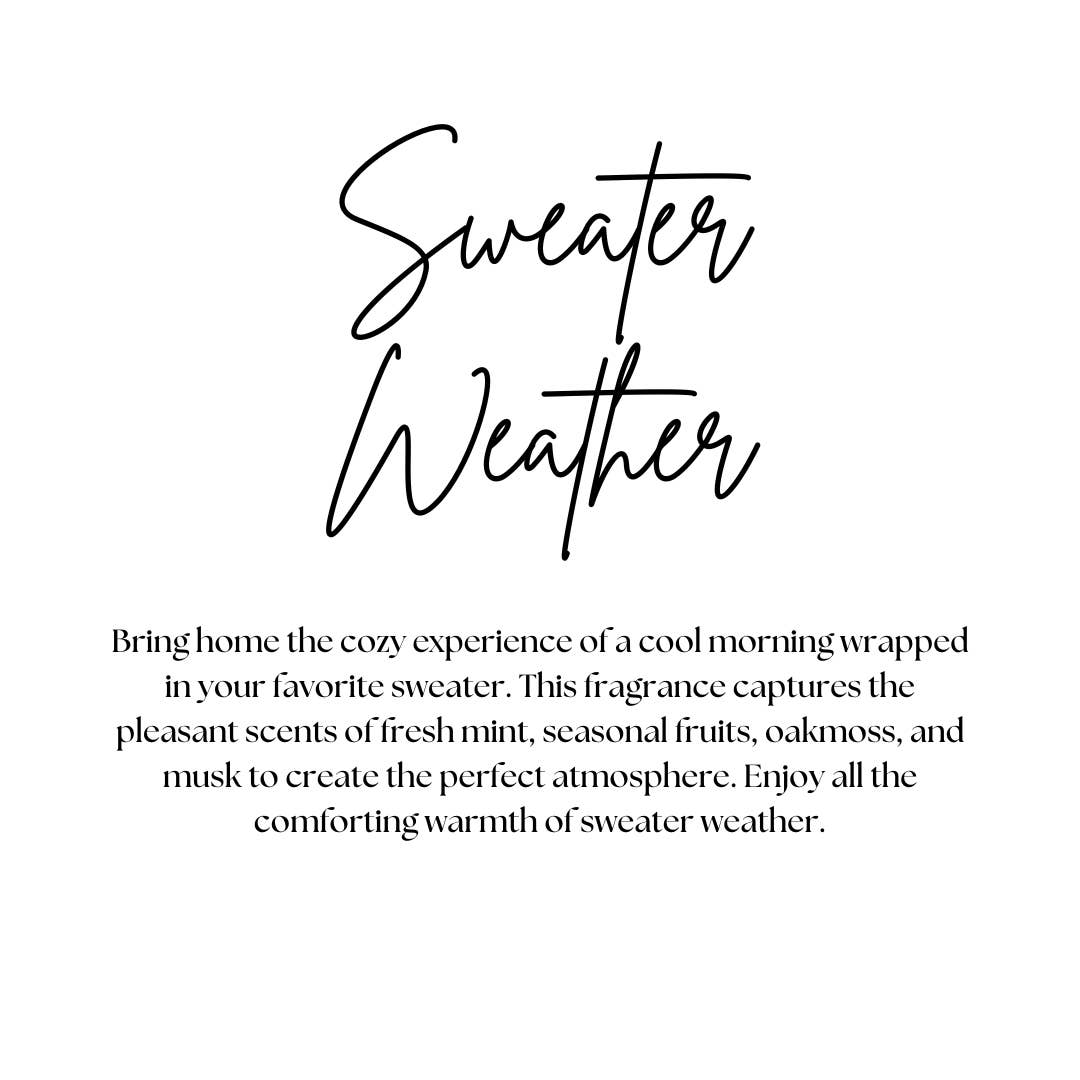 SWEATER WEATHER | 100% SOY WAX | 8 OZ